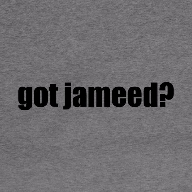 Got Jameed? by Bododobird